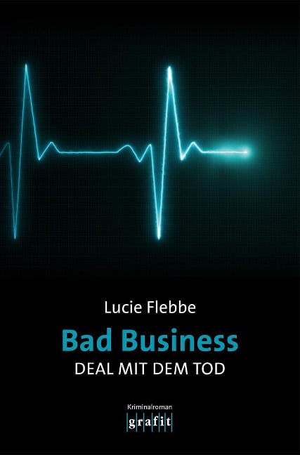 Bad Business. Deal mit dem Tod - Lucie Flebbe