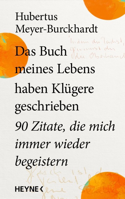 Das Buch meines Lebens haben Klügere geschrieben - Hubertus Meyer-Burckhardt