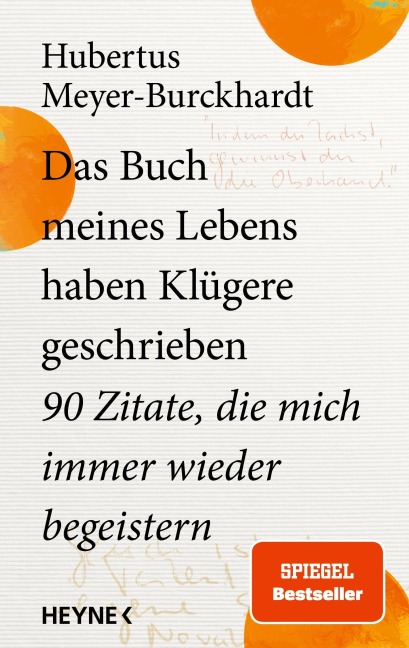 Das Buch meines Lebens haben Klügere geschrieben - Hubertus Meyer-Burckhardt