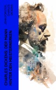 Cover-Bild zum Titel 'Charles Dickens: Der Mann hinter den Meisterwerken' von 'John Forster, Charles Dickens'