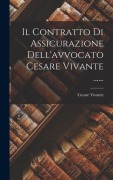Cover-Bild zum Titel 'Il Contratto Di Assicurazione Dell'avvocato Cesare Vivante ......' von 'Cesare Vivante'