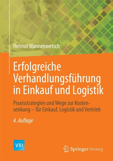 Erfolgreiche Verhandlungsführung in Einkauf und Logistik - Helmut Wannenwetsch
