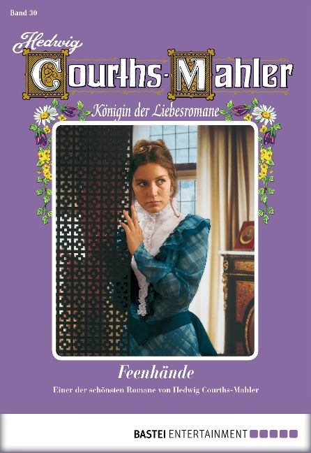 Hedwig Courths-Mahler - Folge 030 - Hedwig Courths-Mahler