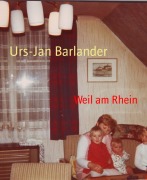 Cover-Bild zum Titel 'Weil am Rhein' von 'Urs-Jan Barlander'