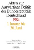 Akten zur Auswärtigen Politik der Bundesrepublik Deutschland, Akten zur Auswärtigen Politik der Bundesrepublik Deutschland 1984 - 