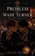 Cover-Bild zum Titel 'Das Problem mit Wade Turner: Bruchlinien' von 'Lucas Dridik'