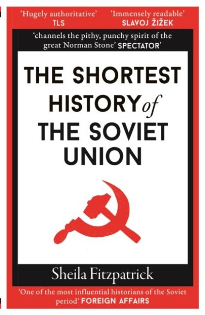 The Shortest History of the Soviet Union - Sheila Fitzpatrick