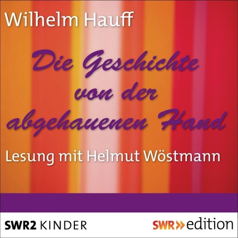 Die Geschichte von der abgehauenen Hand - Wilhelm Hauff