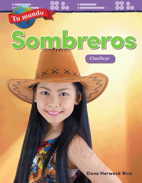 Tu Mundo: Sombreros - Dona Herweck Rice