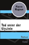 Cover-Bild zum Titel 'Tod unter der Glyzinie' von 'Pierre Magnan'