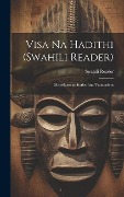 Visa Na Hadithi (swahili Reader): Miscellaneous Stories And Translations - Swahili Reader