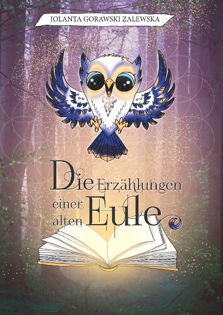 Die Erzählungen einer alten Eule - Jolanta Gorawski Zalewska