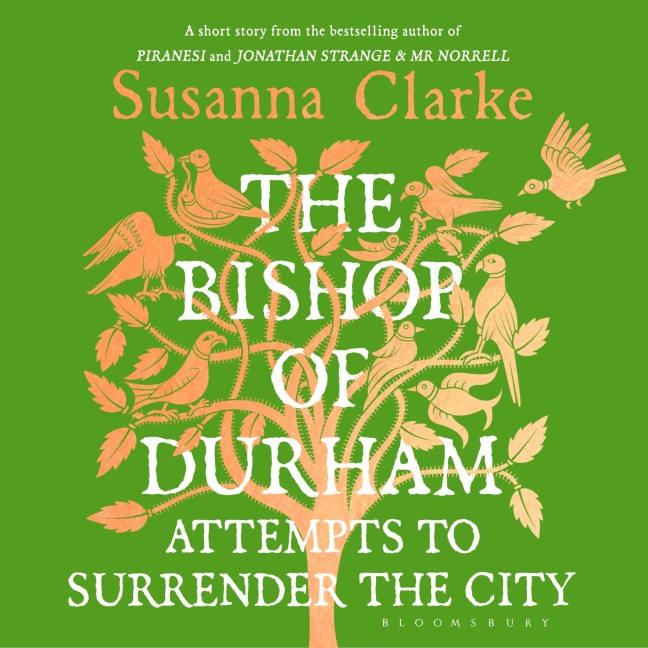 The Bishop of Durham Attempts to Surrender the City - Susanna Clarke
