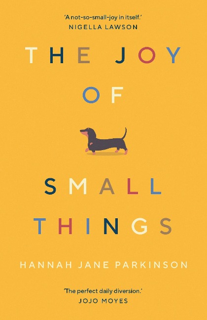 The Joy of Small Things - Hannah Jane Parkinson