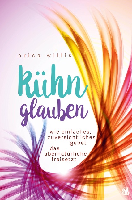 Kühn glauben - Erica Willis