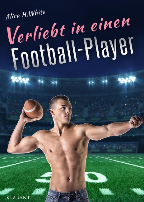 Verliebt in einen Football Player - Alica H. White