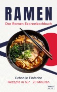 Cover-Bild zum Titel 'Ramen Express Kochbuch: Japanische Nudelsuppen in unter 20 Minuten - Schnelle & einfache Rezepte für Anfänger | Inkl. vegetarische & vegane Varianten' von 'CleverWise Edition, Yuki Nakamura'