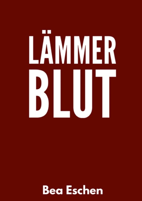 Lämmerblut - Bea Eschen