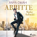Cover-Bild zum Titel 'ABBITTE - Süße Schuld' von 'Anya Omah'