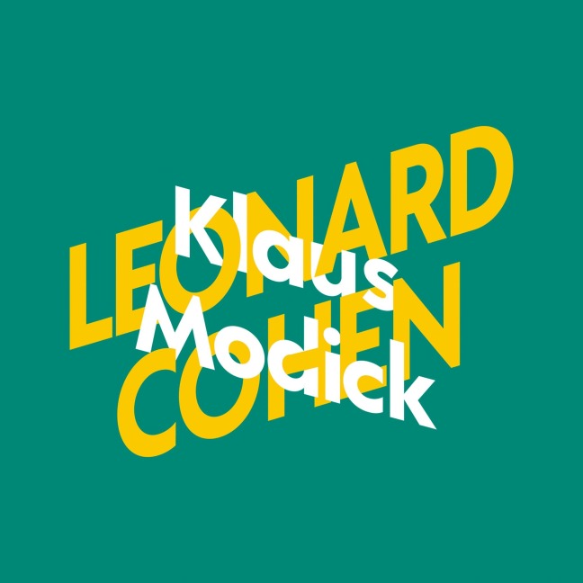 Klaus Modick über Leonard Cohen - Klaus Modick
