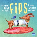 Cover-Bild zum Titel 'Ein kleiner Hund mit Namen Fips & und andere Gedichte und Lieder' von 'Gerda Anger-Schmidt, Martin Auer, Martin Friedrich Philipp Bartsch, Eduard Ebel, Josef Eichendorff'