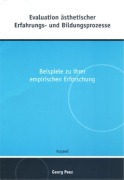 Cover-Bild zum Titel 'Evaluation ästhetischer Erfahrungs- und Bildungsprozesse' von 'Georg Peez'
