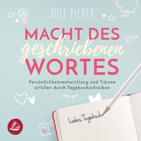 Macht des geschriebenen Wortes - Jule Pieper