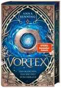 Cover-Bild zum Titel 'Vortex - Das Mädchen, das die Zeit durchbrach Schmuckausgabe' von 'Anna Benning'
