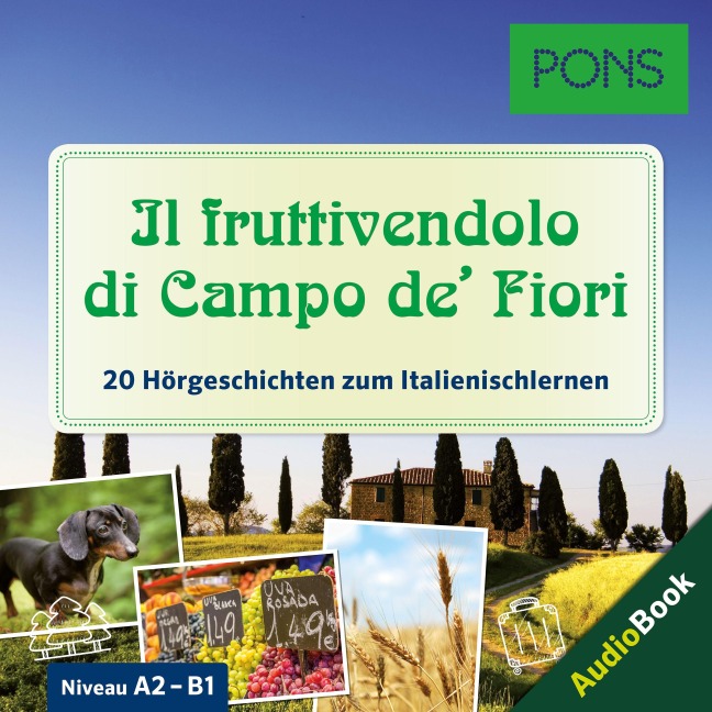 PONS Hörbuch Italienisch: Il fruttivendolo di Campo de' Fiori - Giuseppe Fianchino, PONS-Redaktion
