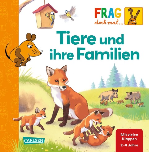 Frag doch mal ... die Maus: Tiere und ihre Familien - Petra Klose