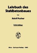 Cover-Bild zum Titel 'Lehrbuch des Stahlbetonbaues' von 'Adolf Pucher'