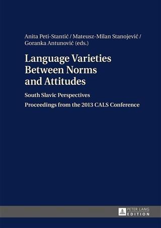 Language Varieties Between Norms and Attitudes - 