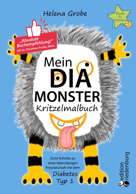 Mein Dia-Monster Kritzelmalbuch - Erste Schritte zu einer lebenslangen Freundschaft mit dem Diabetes Typ 1 - Helena Grobe