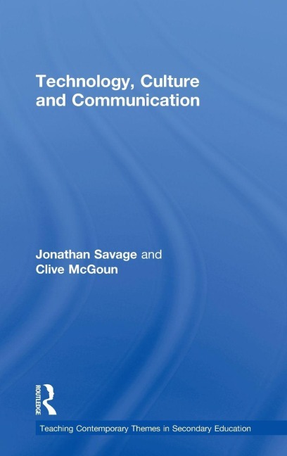 Teaching Contemporary Themes in Secondary Education - Jonathan Savage, Clive McGoun