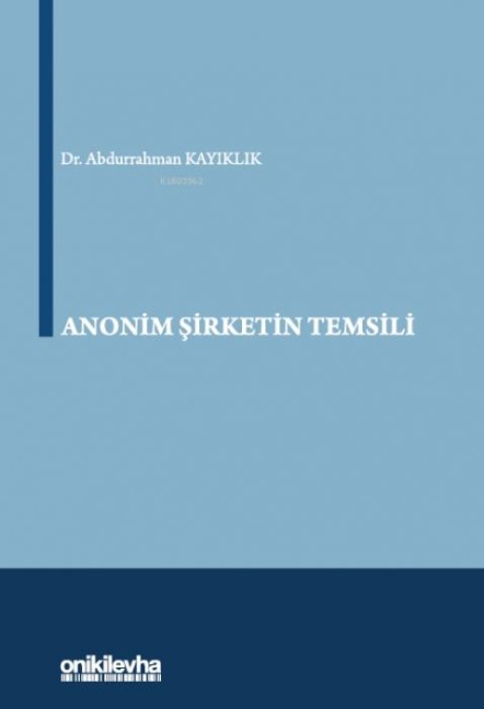 Anonim Sirketin Temsili Ciltli - Abdurrahman Kayiklik