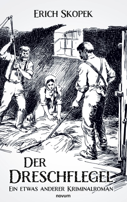 Der Dreschflegel - Erich Skopek