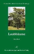 Laubbäume - Helmut Fladenhofer, Karlheinz Wirnsberger