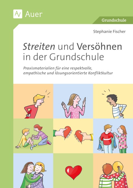 Streiten und Versöhnen in der Grundschule - Stephanie Fischer