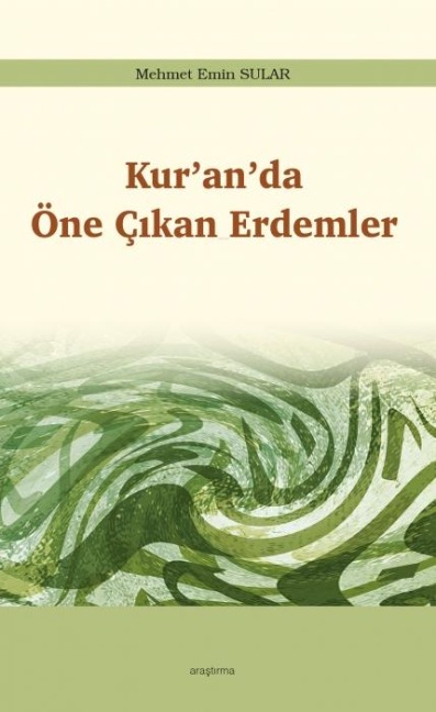 Kuranda Öne Cikan Erdemler - Mehmet Emin Sular