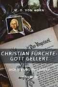Cover-Bild zum Titel 'Christian Fürchtegott Gellert' von 'W. O. Von Horn'