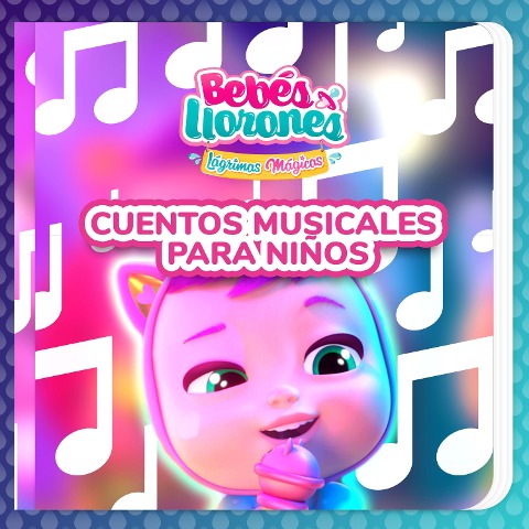 Cuentos musicales para niños (en Español Latino) - Bebés Llorones, Kitoons en Español