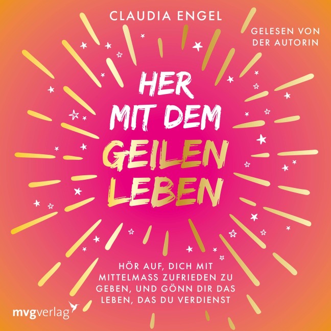 Her mit dem geilen Leben - Claudia Engel