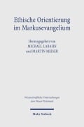 Cover-Bild zum Titel 'Ethische Orientierung im Markusevangelium' von ''
