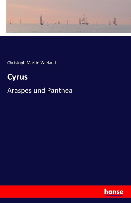 Cyrus - Christoph Martin Wieland