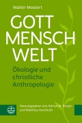 Cover-Bild zum Titel 'Gott - Mensch - Welt' von 'Walter Mostert'