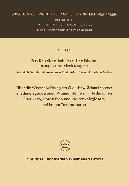 Über die Wechselwirkung der Glas- bzw. Schmelzphase in schmelzgegossenen Wannensteinen mit technischen Bleisilikat-, Borosilikat- und Natronkalkgläsern bei hohen Temperaturen - Hans-Ernst Schwiete