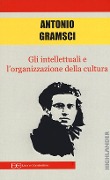 Cover-Bild zum Titel 'Gli intellettuali e l'organizzazione della cultura' von 'Antonio Gramsci'