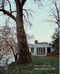 Una casa sul lago - Nicola Navone, Anna Ruchat