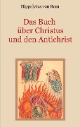 Cover-Bild zum Titel 'Das Buch über Christus und den Antichrist' von 'Hippolytus von Rom'