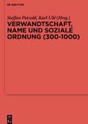 Cover-Bild zum Titel 'Verwandtschaft, Name und soziale Ordnung (300-1000)' von ''